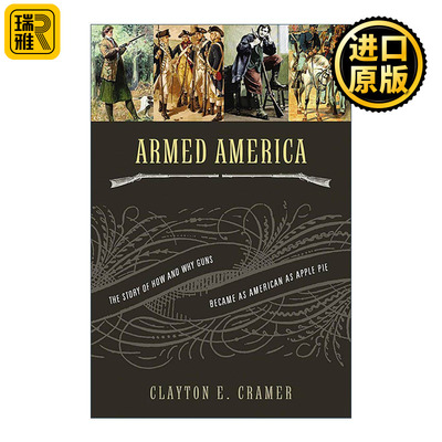 英文原版 Armed America 武装的美国 枪支如何以及为何成为美国文化中如苹果派般不可或缺的元素的非凡故事 进口英语原版书籍