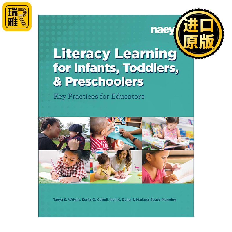 Literacy Learning for Infants, Toddlers, and Preschoolers 幼儿和学龄前儿童的识字学习 教育工作者的关键实践