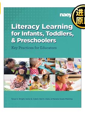 Literacy Learning for Infants, Toddlers, and Preschoolers 幼儿和学龄前儿童的识字学习 教育工作者的关键实践