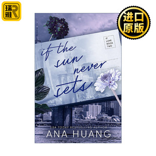 Never Sets 如果太阳永不落山 Ana Sun Twisted扭曲系列作者Huang 浪漫爱情小说 the