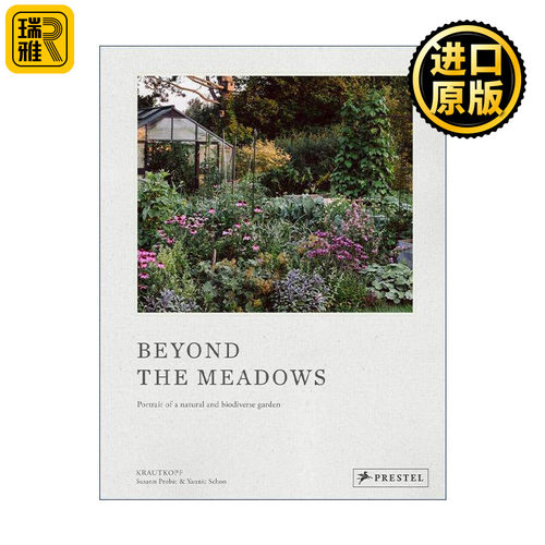 英文原版 Beyond the Meadows 超越草地 克劳特科普夫的自然和生物多样性花园肖像 精装摄影艺术图册 Susann Probst 英文版