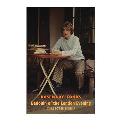 英文原版 Bedouin of the London Evening 伦敦夜晚的贝都因人 诗歌散文选集 Rosemary Tonks 英文版 进口英语原版书籍