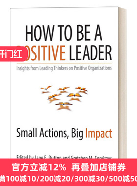 英文原版 How to Be a Positive Leader :, Jane E. Dutton