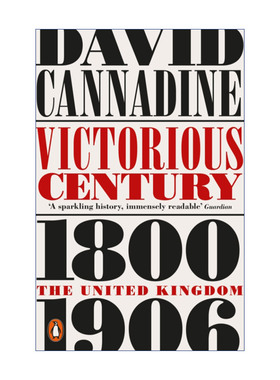 Victorious Century 全盛时代 英国1800-1906年 普林斯顿大学历史学系教授 大卫·康纳汀