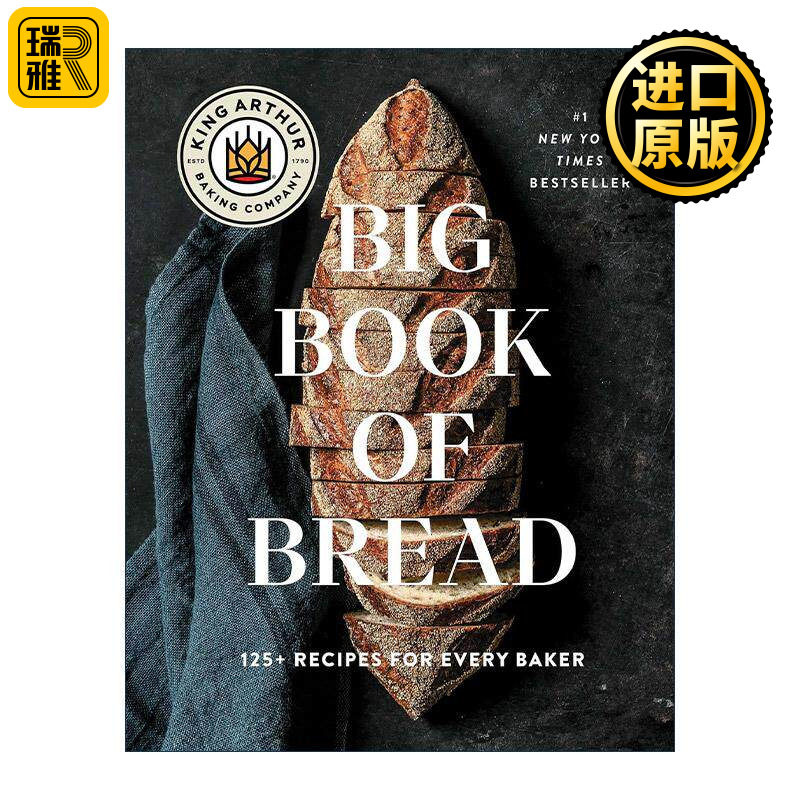 英文原版 The King Arthur Baking Company Big Book of Bread 适合每个烘焙师的超125道面包食谱 金阿瑟烘培配料公司 英文版