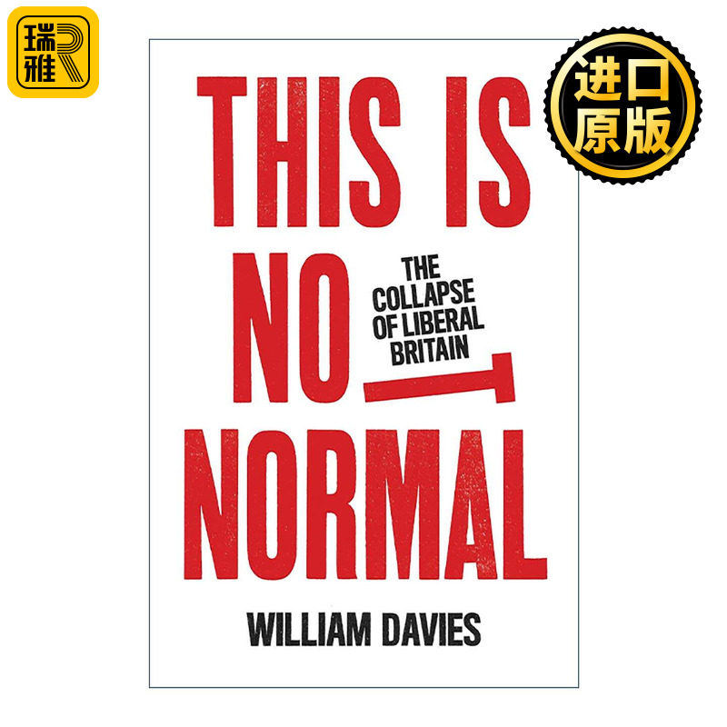 英文原版 This is Not Normal 这不正常 自由主义英国的崩溃 精装 伦敦大学政治经济学教授 威廉·戴维斯 英文版 进口英语原版书籍
