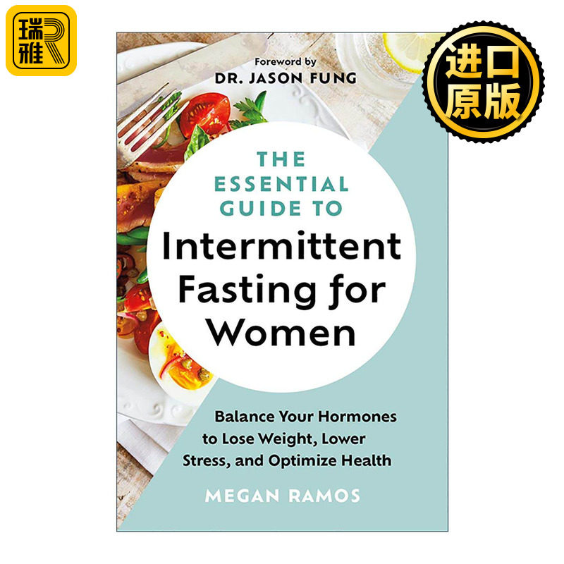英文原版 The Essential Guide to Intermittent Fasting for Women 女性间歇性禁食基本指南 平衡激素 减肥减重减压 优化健康