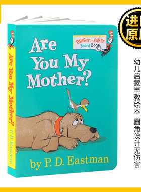 送音频英文原版绘本 Are you my mother?刚孵化小鸟找妈妈故事书苏斯博士Dr. Seuss 低幼适龄版3-5-6岁启蒙正版纸板书P.D. Eastman
