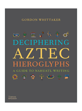 正版 Deciphering Aztec Hieroglyphs 英文原版 进口英语书籍