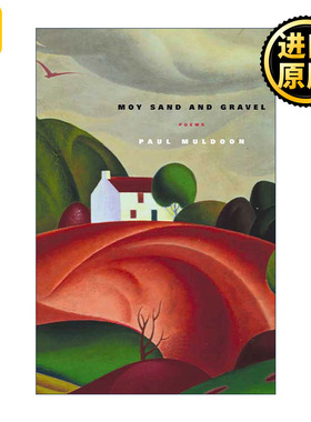 英文原版 Moy Sand And Gravel 莫伊沙砾 2003年普利策诗歌奖 2003年格里芬奖 2004年莎士比亚奖 Paul Muldoon 英文版 进口英语原