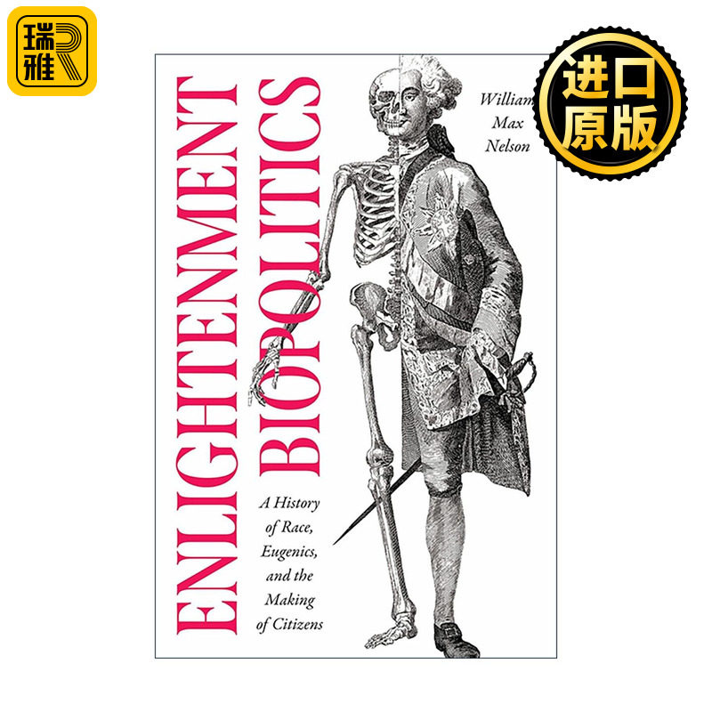 英文原版 Enlightenment Biopolitics启蒙运动生物政治学 种族 优生学和公民塑造的历史 多伦多大学历史学副教授 进口英语原版书籍