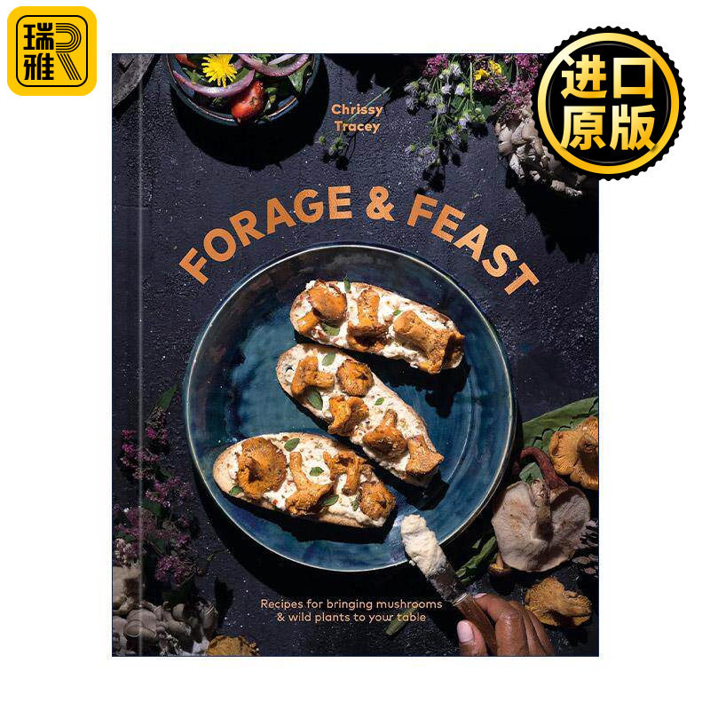 英文原版 Forage & Feast 纯素食食谱 蘑菇与野生植物 大自然的馈赠烹饪指南 精装 Chrissy Tracey 英文版 进口英语原版书籍