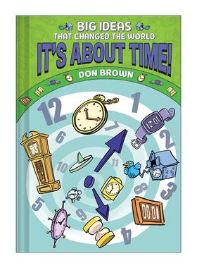 英文原版 It's About Time Big Ideas That Changed the World 改变世界的大想法系列6 关于时间 儿童精装科普漫画 Don Brown