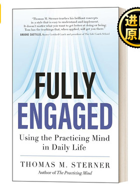 Fully Engaged: Using the Practicing Mind in Daily Life : ,?