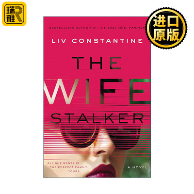 The Wife Stalker 跟踪妻子的人 美国国家畅销书称号得主Liv Constantine