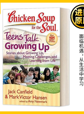 英文原版 Chicken Soup for the Soul Teens Talk Growing Up 心灵鸡汤 青少年谈成长 英文版 Jack Canfield 进口英语原版书籍