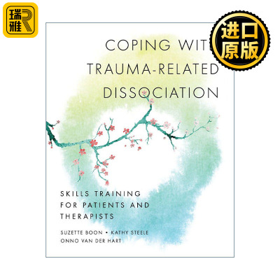 Coping with Trauma-Related Dissociation 从崩溃中拯救我 复杂性创伤患者与治疗师的技能手册 苏塞特·波恩