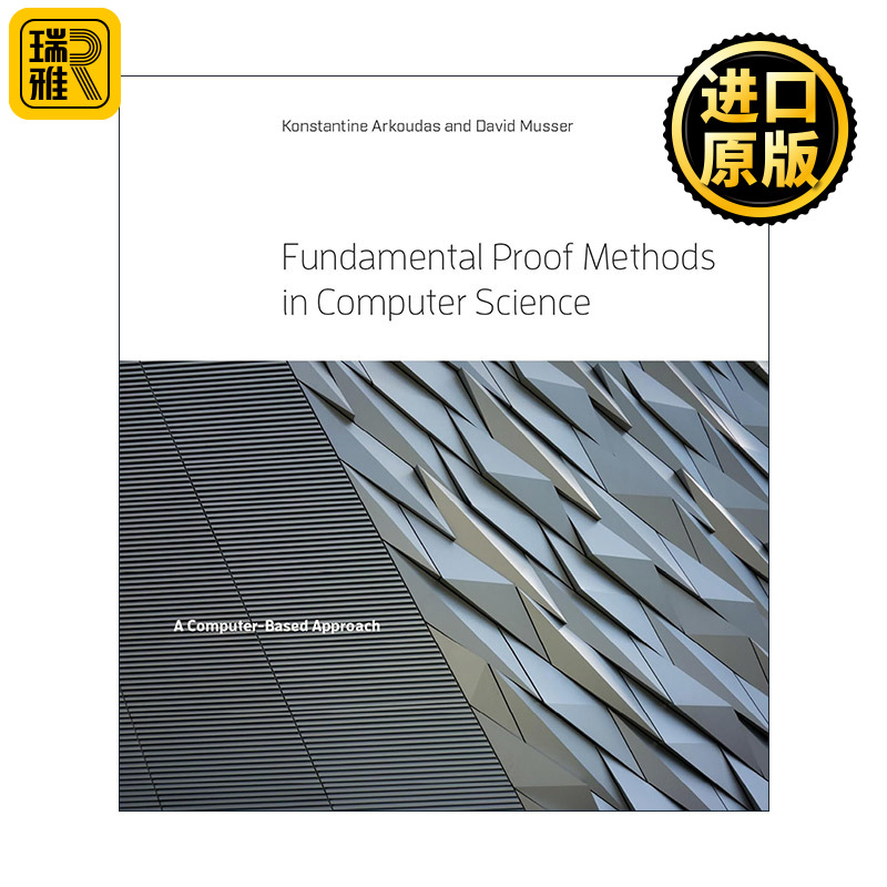 英文原版 Fundamental Proof Methods in Computer Science The MIT Press 计算机科学中的基本证明方法 Konstantine Arkoudas精装