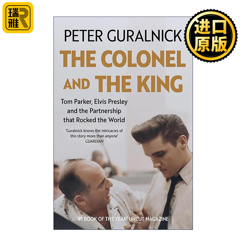 英文原版 The Colonel and the King 上校与国王 汤姆·帕克 猫王与震动世界的传奇合作 英文版 进口英语原版书籍