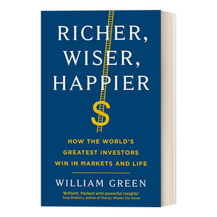 Richer, Wiser, Happier 更富有 更睿智 更快乐 世界顶尖投资者是如何在市场和生活中实现双赢的