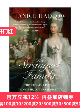 英文原版 The Strangest Family 怪异的家族 乔治三世与夏洛特王后的私人生活 汉诺威王朝历史传记 英文版 进口英语原版书籍