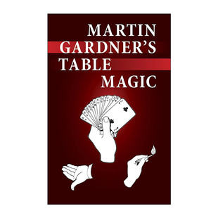 正版 Martin Gardner's Table Magic 马丁·加德纳的桌上魔术图解指南 纸牌 硬币 英文原版 进口英语书籍