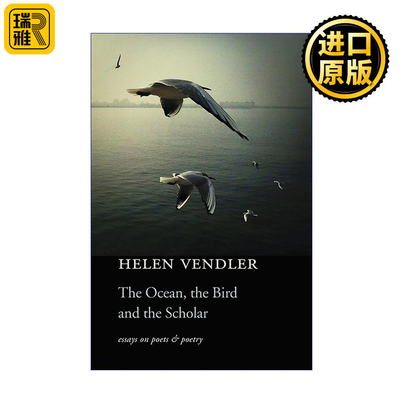 英文原版 The Ocean the Bird and the Scholar 大海 飞鸟和学者 海伦?文德勒 诗歌评论文集 英语诗歌批评 进口英语原版书籍