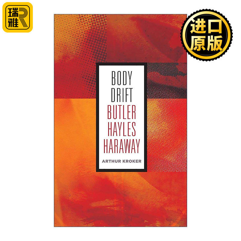英文原版 Body Drift 身体漂移 后人类状况解剖学 Arthur Kroker 英文版 进口英语原版书籍