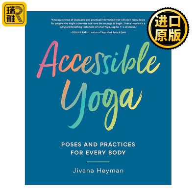 英文原版 Accessible Yoga 适应性瑜伽 姿势练习实用插图指南 创始人Jivana Heyman 英文版 进口英语原版书籍