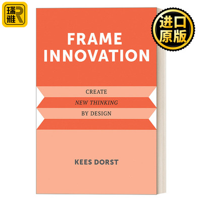 英文原版Frame Innovation Create New Thinking by Design Design Thinking  Design Theory框架创新 以设计创造新思维Kees Dorst