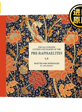 拉斐尔前派的插图信件和日记 英文原版 The Illustrated Letters and Diaries of the Pre-Raphaelites 全英文版进口原版英语书籍