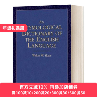 英文原版 An Etymological Dictionary of the English Language 英语词源词典 英文版 Walter W. Skeat 进口英语原版书籍字典辞典