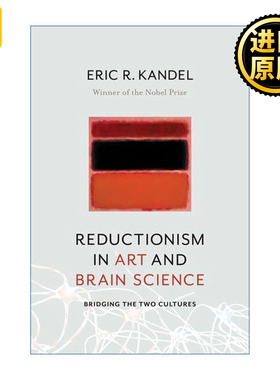 英文原版书 Reductionism in Art and Brain ScienceEric Kandel