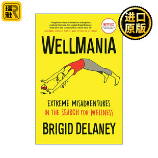 英文原版 Wellmania 我为养生狂 同名Netflix剧集原著 健康生活 Brigid Delaney 英文版 进口英语原版书籍