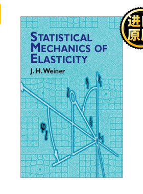 Statistical Mechanics of Elasticity 弹性统计力学 J.H. Weiner