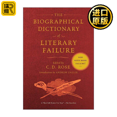 英文原版 The Biographical Dictionary of Literary Failure 文学失败传记词典 未被载入文学史册的作家故事 C. D. Rose 英文版