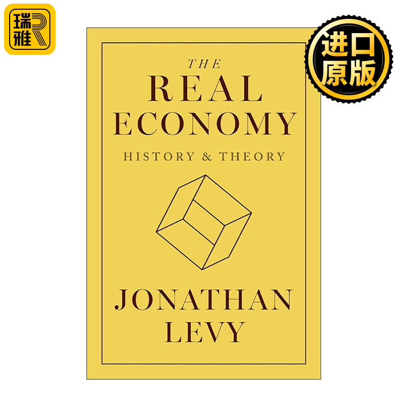 英文原版 The Real Economy 实体经济 历史与理论 美国资本主义时代作者乔纳森·利维 普林斯顿 精装 英文版 进口英语原版书籍