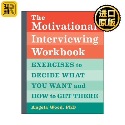 英文原版 The Motivational Interviewing Workbook 动机性面谈手册 制定并实现目标 自我提升 Angela Wood PhD 进口英语原版书籍