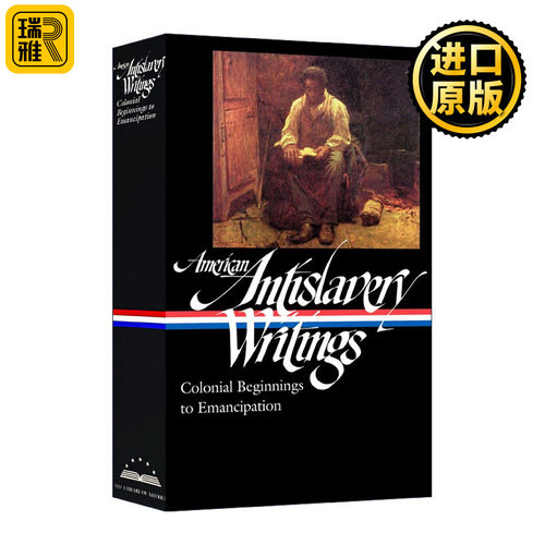 American Antislavery Writings: Colonial Beginnings to Emancipation 美国反奴隶制著作:从殖民地开始到解放 精装美国文库