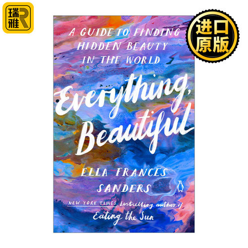 英文原版 Everything  Beautiful 一切都很美 寻找世界上隐藏的美的指南 插图 设计 Ella Frances Sanders 英文版进口英语原版书籍
