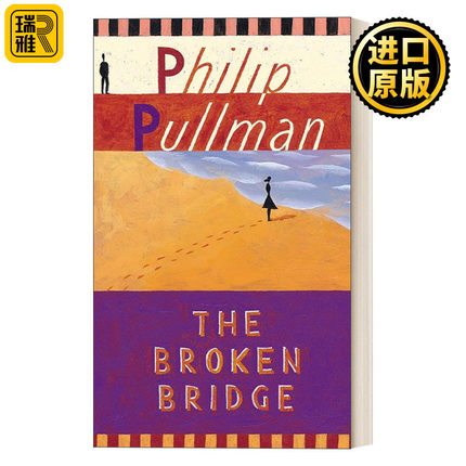 The Broken Bridge 断桥 青少年小说 黑暗物质作者Philip Pullman