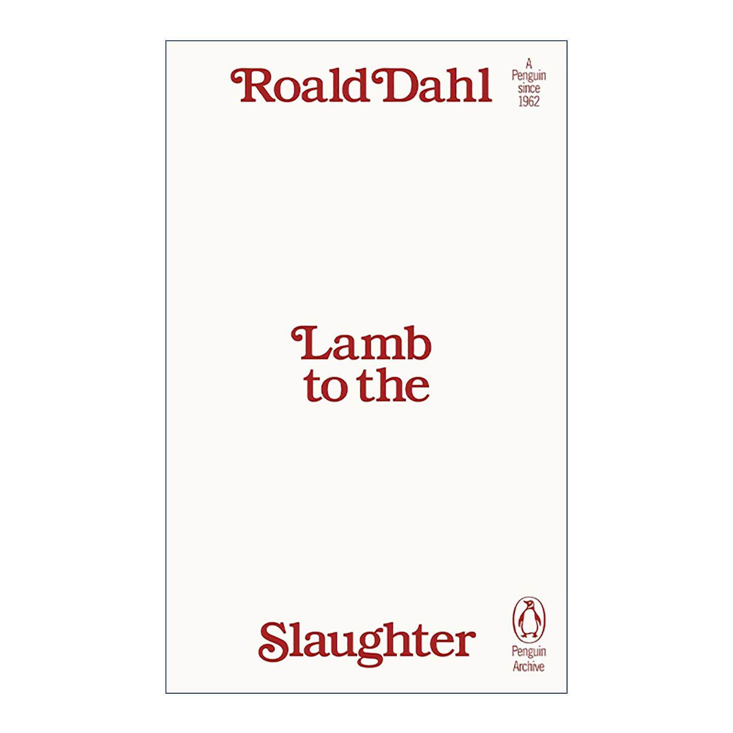 英文原版 Lamb to the Slaughter 待宰的羔羊 罗尔德达尔 企鹅经典文学90周年纪念系列 英文版 进口英语原版书籍