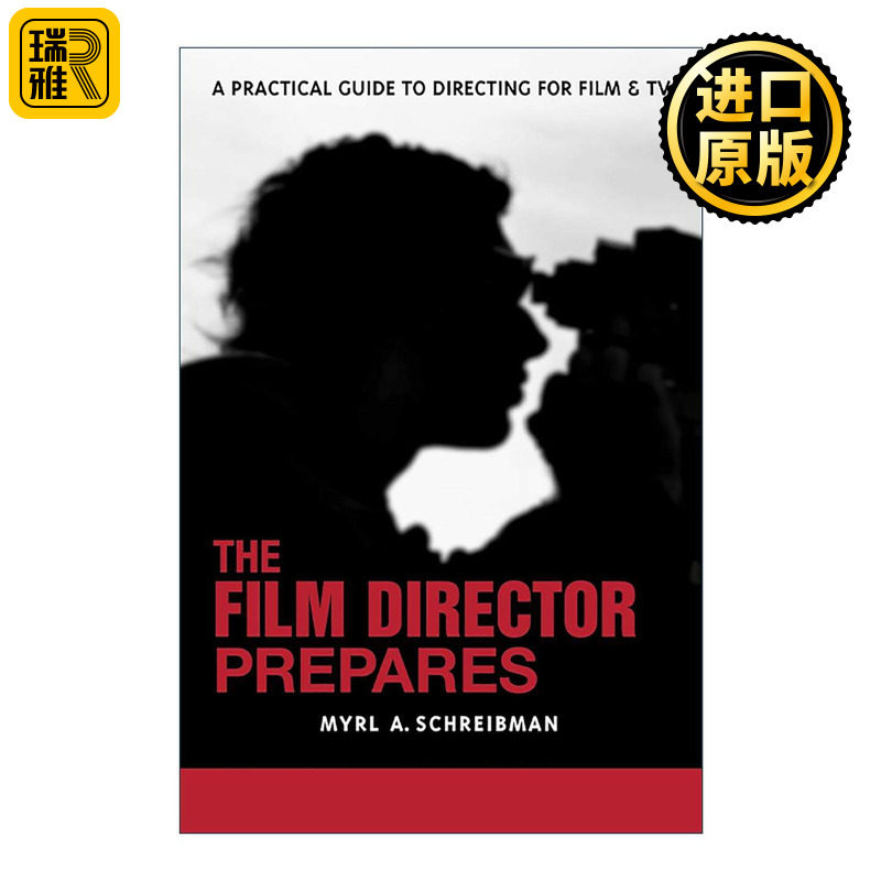 英文原版 The Film Director Prepares 电影导演的准备 影视导演完整指南 从剧本分析到后期制作 制片人Myrl A. Schreibman 英文版