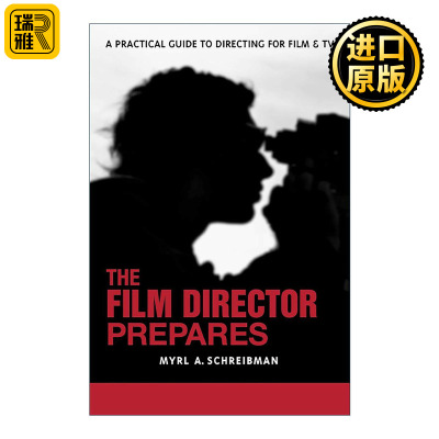 英文原版 The Film Director Prepares 电影导演的准备 影视导演完整指南 从剧本分析到后期制作 制片人Myrl A. Schreibman 英文版