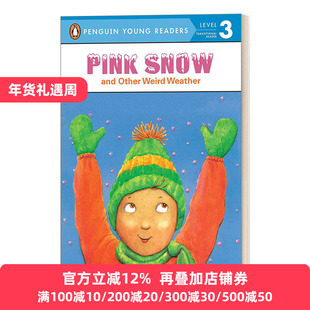 Pink Snow and Other Weird Weather - Penguin Young Readers, Level 3 粉色的雪和其他奇怪的天气 企鹅青少分级阅读3级