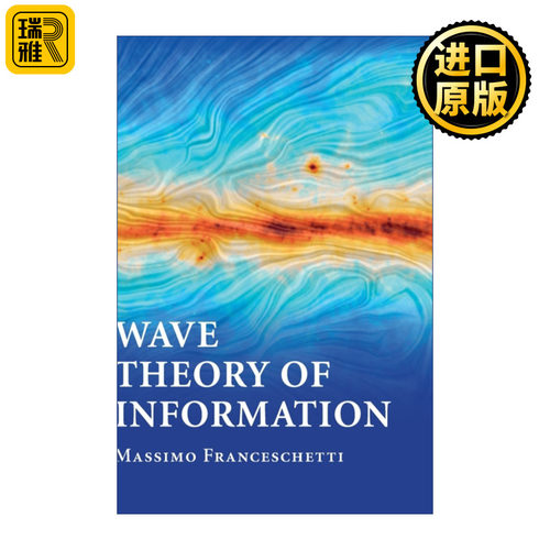 Wave Theory of Information 信息的波浪理论 Massimo Franceschetti 精装