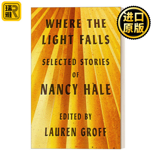 Where the Light Falls: Selected Stories of Nancy Hale (LOA) 光落之处：南茜·海尔故事选 精装美国文库