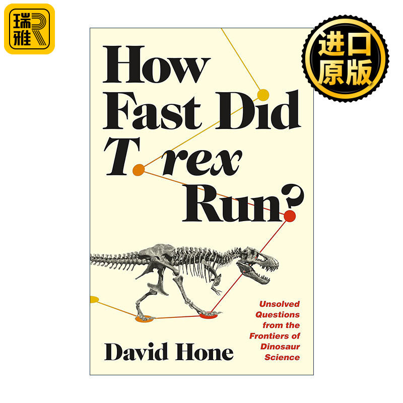 英文原版 How Fast Did T rex Run 霸王龙跑得有多快 恐龙科学前沿未解决的问题 David Hone 精装英文版 进口英语原版书籍