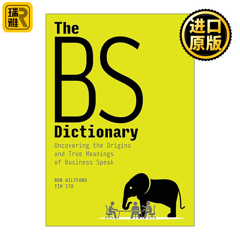 英文原版 The Bs Dictionary 商务用语词典 商业术语汇编 揭示其起源与真正含义 Bob Wiltfong 英文版 进口英语原版书籍