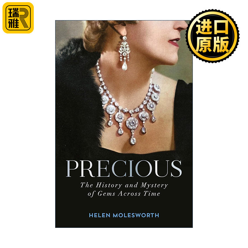 英文原版 Precious 珍贵 跨越时间的宝石历史与奥秘 精装 Helen Molesworth 英文版 进口英语原版书籍